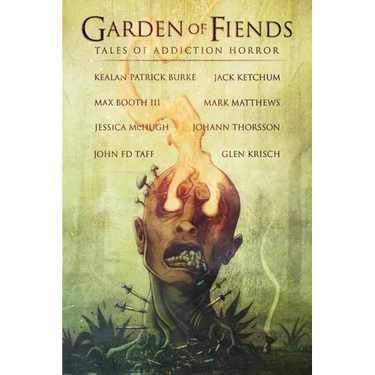 Garden of Fiends: Tales of Addiction Horror