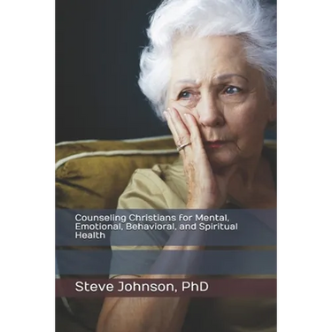 Counseling Christians for Mental, Emotional, Behavioral, and Spiritual Health