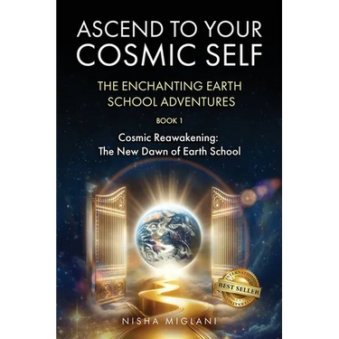 Ascend to Your Cosmic Self: The Enchanting Earth School Adventures