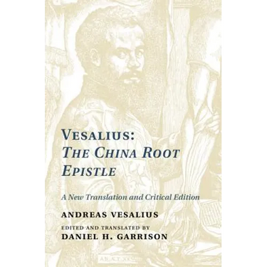 Vesalius: The China Root Epistle