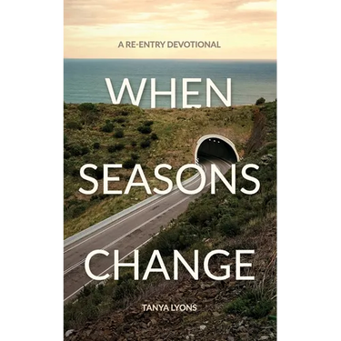 When Seasons Change: A Re-Entry Devotional