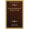 Simple Meditations By Mother St. Paul
