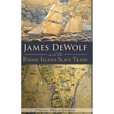 James Dewolf and the Rhode Island Slave Trade