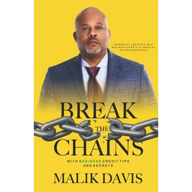 Break the Chains: with Business Credit Tips and Secrets