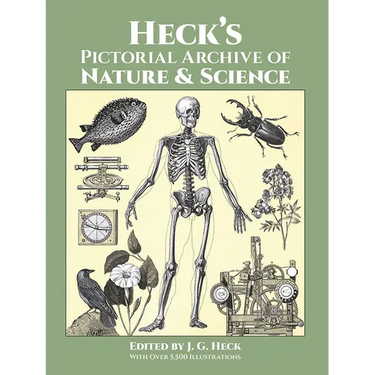 Heck's Pictorial Archive of Nature and Science: With Over 5,500 Illustrations