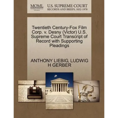 Twentieth Century-Fox Film Corp. V. Desny (Victor) U.S. Supreme Court Transcript of Record with Supporting Pleadings