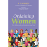 Ordaining Women: New Edition with an Introduction and Notes
