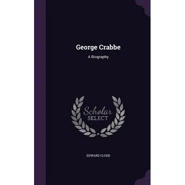 George Crabbe: A Biography