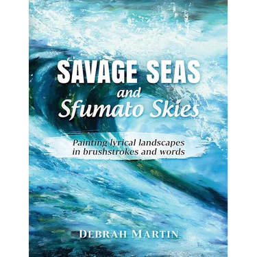 Savage Seas and Sfumato Skies: painting lyrical landscapes in brushstrokes and words
