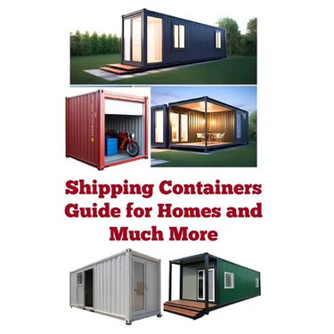 Shipping Containers Guide for Homes and Much More
