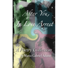 After You, In Love Arrest