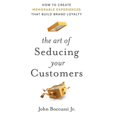 The Art of Seducing Your Customers
