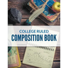 College Ruled Composition Book