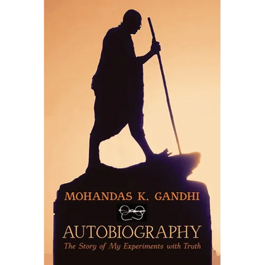 Mohandas K. Gandhi, Autobiography: The Story of My Experiments with Truth