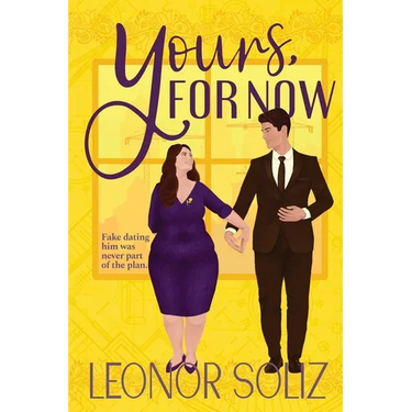 Yours, For Now: A Fake Dating, Plus Size Romance