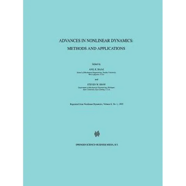 Advances in Nonlinear Dynamics: Methods and Applications: Methods and Applications