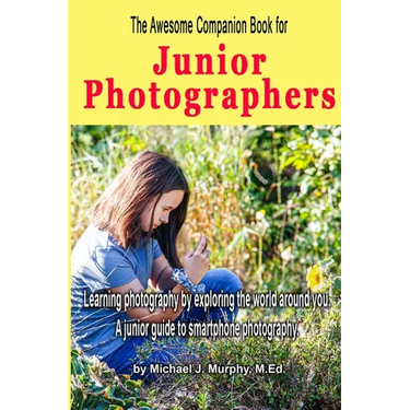 The Awesome Companion Book for Junior Photographers