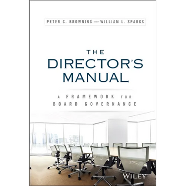 The Director's Manual: A Framework for Board Governance