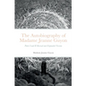 The Autobiography of Madame Jeanne Guyon: Parts I and II Revised and Expanded Version