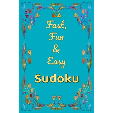 Fast, Fun & Easy Sudoku