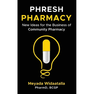 Phresh Pharmacy: New Ideas for the Business of Community Pharmacy