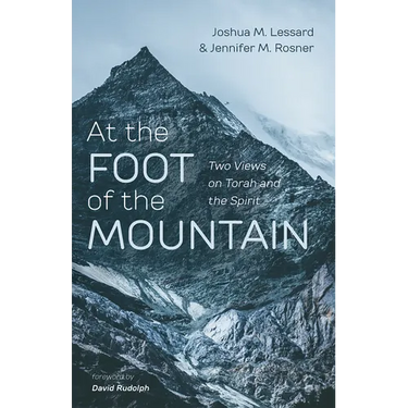 At the Foot of the Mountain: Two Views on Torah and the Spirit