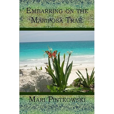 Embarking on the Mariposa Trail
