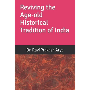 Reviving the Age-old Historical Tradition of India