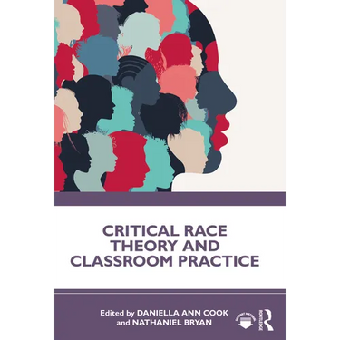 Critical Race Theory and Classroom Practice
