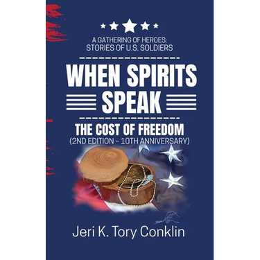 When Spirits Speak: A Gathering of Heroes Stories of U.S. Soldiers