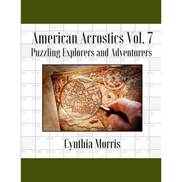 American Acrostics Volume 7: Puzzling Explorers and Adventurers
