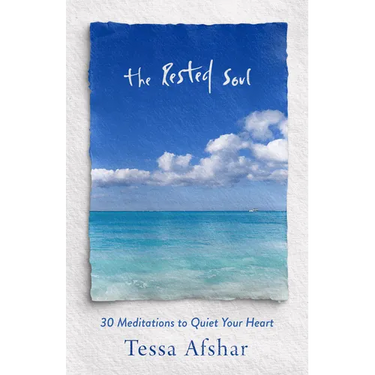 The Rested Soul: 30 Meditations to Quiet Your Heart