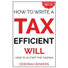 How To Write A Tax Efficient Will: How to Outwit the Taxman