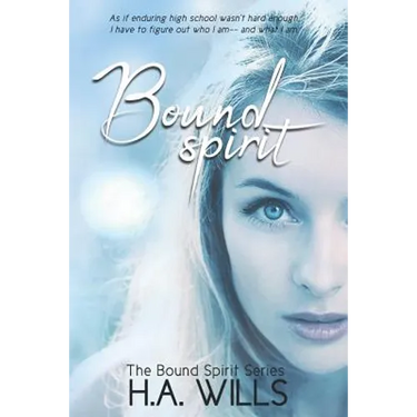 Bound Spirit: Book One of The Bound Spirit Series