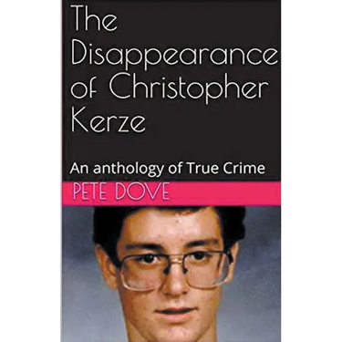 The Disappearance of Christopher Kerze