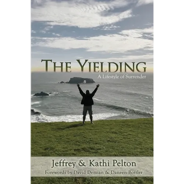 The Yielding: A Lifestyle of Surrender