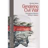 Gendering Civil War: Francophone Women's Writing in Lebanon