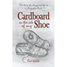 Cardboard In The Sole Of My Shoe