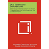 Old Testament Commentary: A General Introduction To And A Commentary On The Books Of The Old Testament