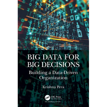Big Data for Big Decisions: Building a Data-Driven Organization