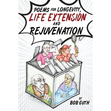 Poems for Longevity, Life Extension and Rejuvenation