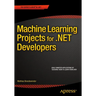 Machine Learning Projects for .Net Developers