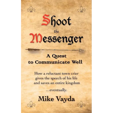 Shoot the Messenger: A Quest to Communicate Well