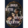 Boys with Sharp Teeth