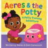 Aeres & the Potty: A potty training adventure