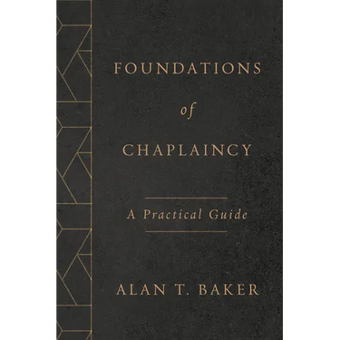 Foundations of Chaplaincy: A Practical Guide