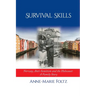 Survival Skills: Norway, Anti-Semitism and the Holocaust: A Family Story