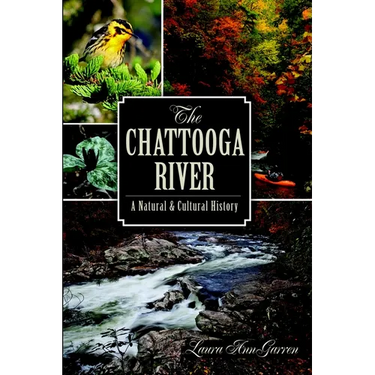 The Chattooga River: A Natural and Cultural History