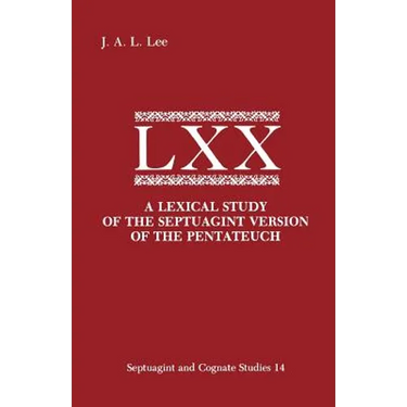 A Lexical Study of the Septuagint Version of the Pentateuch