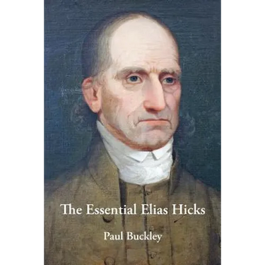 The Essential Elias Hicks